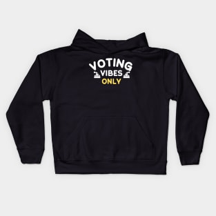 Voting vibes only Kids Hoodie